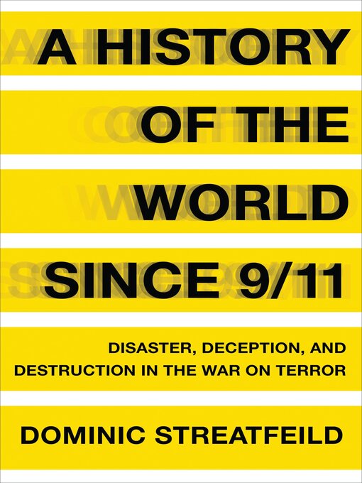 Title details for A History of the World Since 9/11 by Dominic Streatfeild - Available